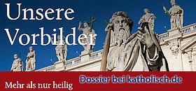 Unsere Vorbilder - Dossier
