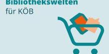 ekz Bibliothekswelten für KÖB