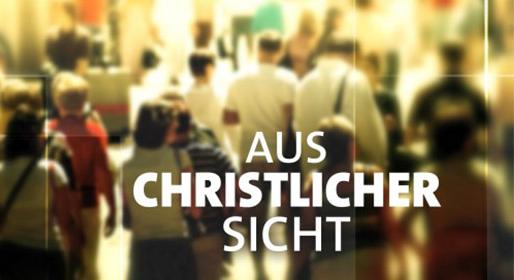 Aus christlicher Sicht