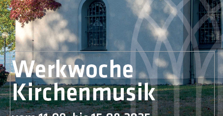 WERKWOCHE KIRCHENMUSIK IM BISTUM TRIER