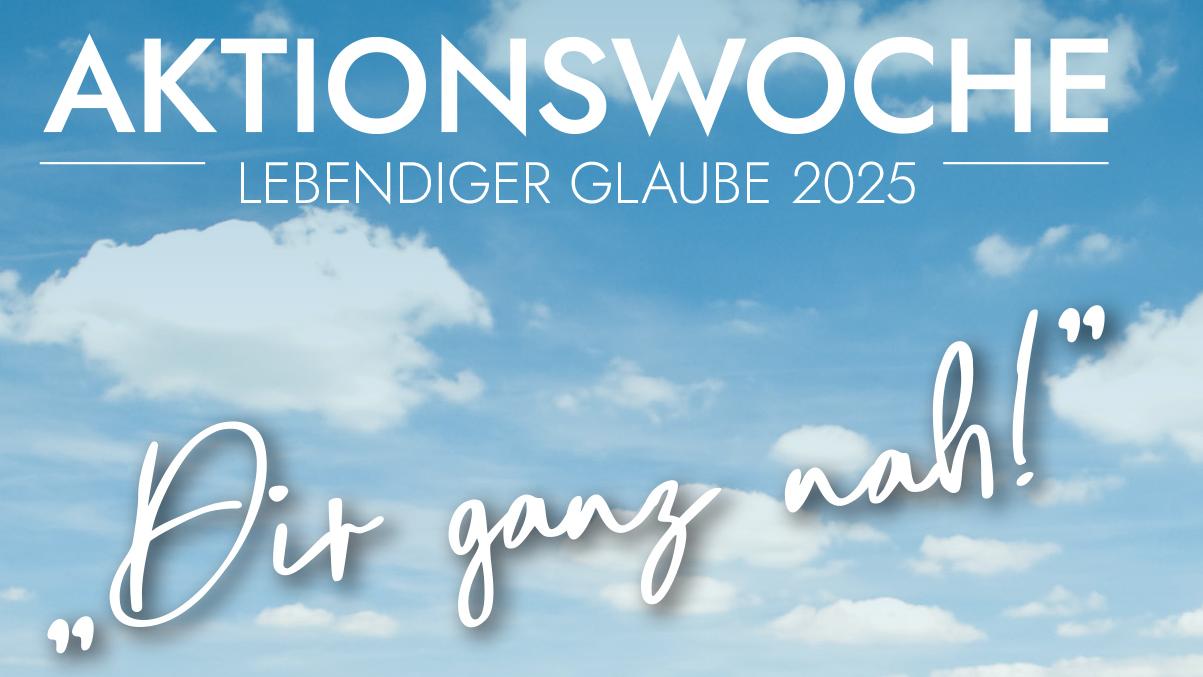 Aktionswoche Lebendiger Glaube 2025