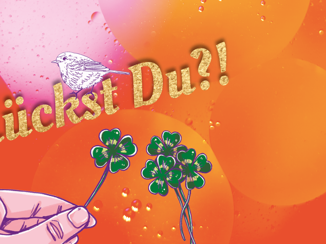 Glückst Du?!