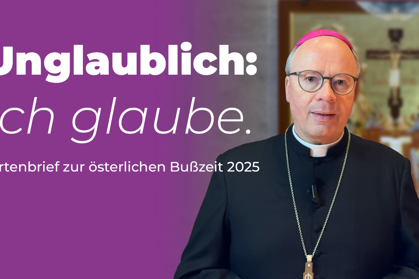 Fastenhirtenbrief zur österlichen Bußzeit