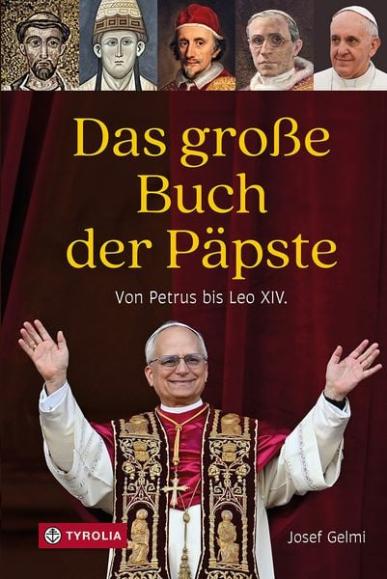 Josef Gelmi, Das große Buch der Päpste – Von  Petrus bis Leo XIV., 560  Seiten, Tyrolia-Verlag,  Innsbruck-Wien 2025;  ISBN 978-3-7022-4102-5, Preis 39 Euro.