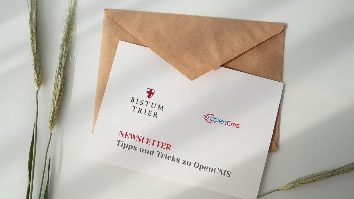 Man sieht einen geöffneten Briefumschlag. Auf dem Brief sind die Logos von Bistum Trier und OpenCMS. Darunter der Text: Newsletter. Tipps und Tricks zu OpenCMS
