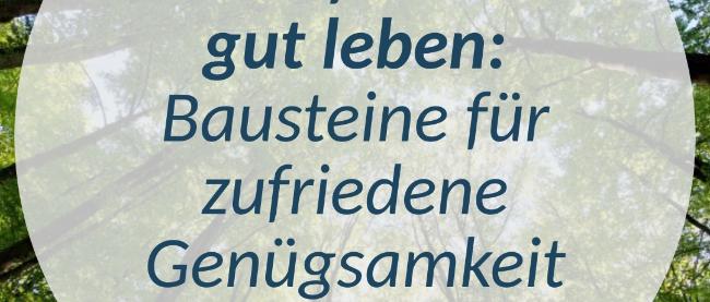 Logo zur Kampagne  Einfach gut leben: Bausteine für zufriedene Genügsamkeit des Neztwerkes Eine Erde