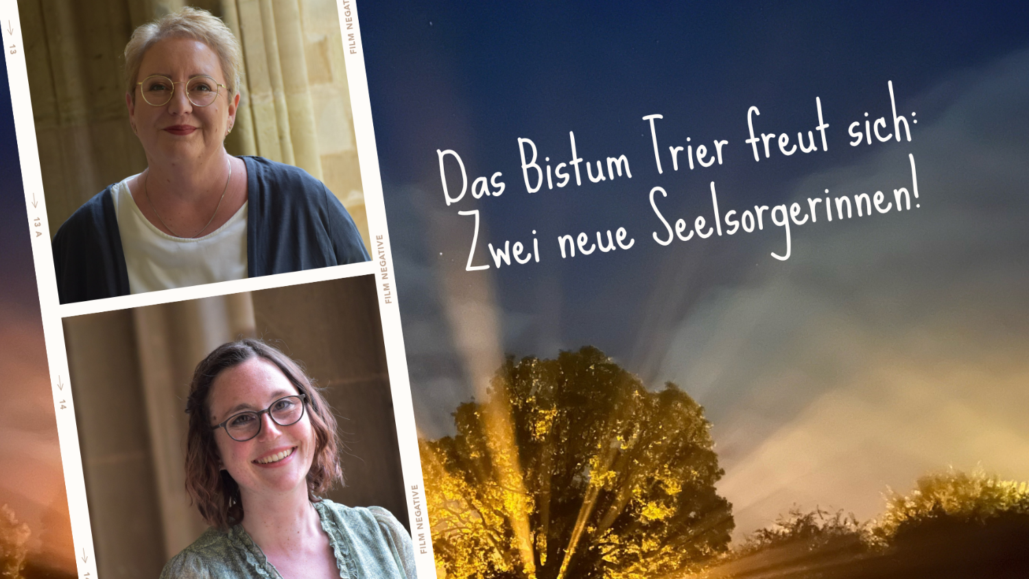 Bildcollage. Im Hintergrund geht die Sonne hinter einem Baum auf. Davor liegt ein Bilderstreifen mit den Fotos von zwei Frauen. Daneben der Text: Das Bistum Trier freut sich über zwei neue Seelsorgerinnen.