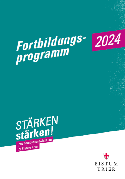 Man sieht das Deckblatt der Broschüre mit dem Titel 'Fortbildungsprogramm 2024. Stärken stärken! Ihre Personalentwicklung im Bistum Trier'