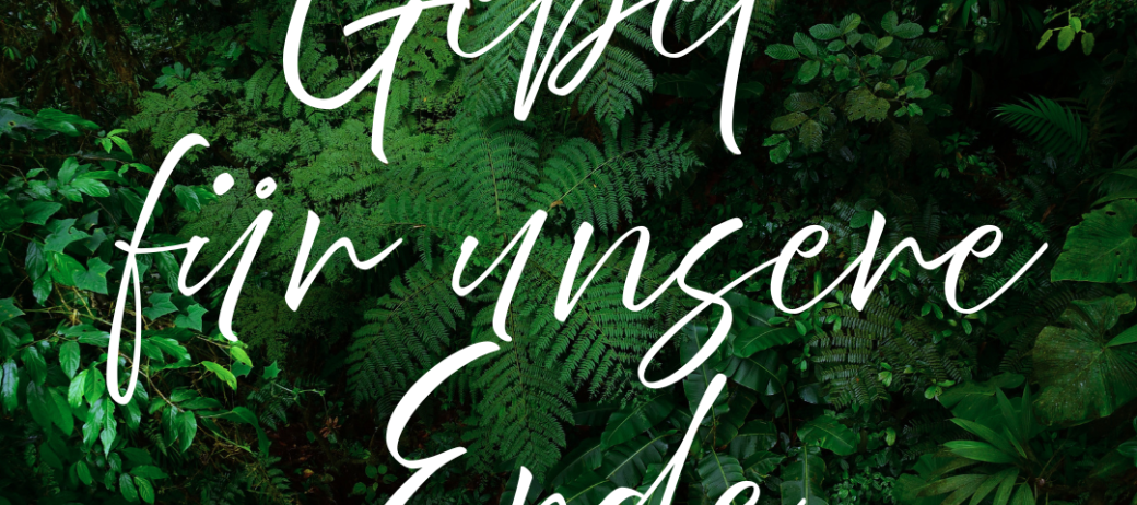 'Gebet für unsere Erde' - ein Aufruf