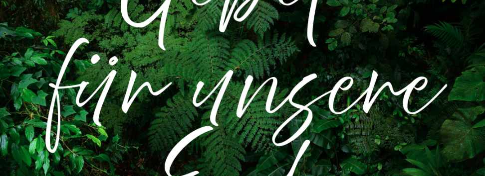 'Gebet für unsere Erde' - ein Aufruf